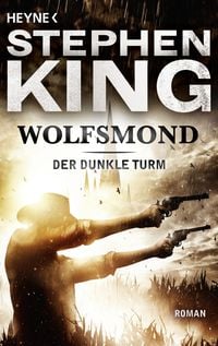 Wolfsmond / Der dunkle Turm Bd.5 Stephen King