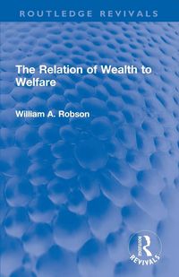 Produktbild: The Relation of Wealth to Welfare