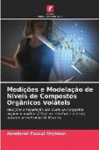 Produktbild: Medi&ccedil;&otilde;es e Modela&ccedil;&atilde;o de N&iacute;veis de Compostos Org&acirc;nicos Vol&aacute;teis