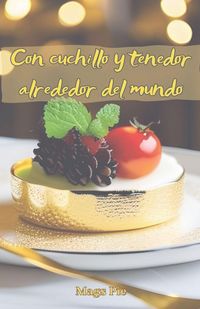 Produktbild: Con cuchillo y tenedor alrededor del mundo