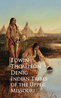 Produktbild: Indian Tribes of the Upper Missouri