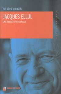 Produktbild: Jacques Ellul, une pens&eacute;e en dialogue