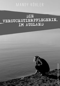 Produktbild: Die Versuchstierpflegerin, Im Ausland