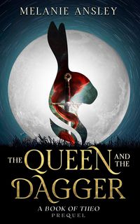 Produktbild: The Queen and the Dagger (A Book of Theo novella)