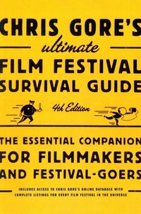 Produktbild: Chris Gore's Ultimate Film Festival Survival Guide, 4th edition