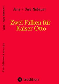 Produktbild: Zwei Falken f&uuml;r Kaiser Otto