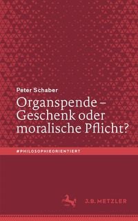 Produktbild: Organspende - Geschenk oder moralische Pflicht?