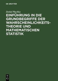 Produktbild: Einf&uuml;hrung in die Grundbegriffe der Wahrscheinlichkeitstheorie und mathematischen Statistik