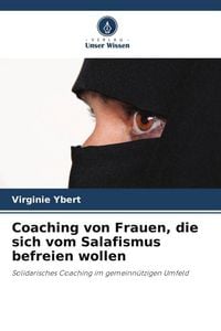 Produktbild: Ybert, V: Coaching von Frauen, die sich vom Salafismus befre