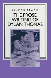 Produktbild: The Prose Writing of Dylan Thomas