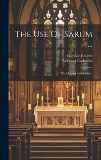 Produktbild: The Use Of Sarum ...: The Ordinal And Tonal...