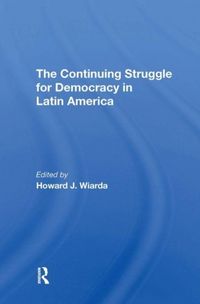 Produktbild: Wiarda, H: Continuing Struggle For Democracy In Latin Americ