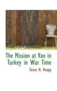 Produktbild: The Mission at Van in Turkey in War Time