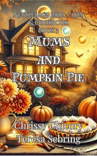 Produktbild: Mums and Pumpkin Pie: A Nettles B&B Paracozy Mystery