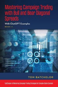 Produktbild: Mastering Campaign Trading with Bull and Bear Diagonal Spreads