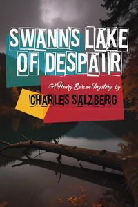 Produktbild: Swann's Lake of Despair (Henry Swann Mysteries, #3)