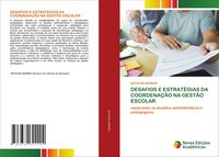 Produktbild: Desafios E Estrat&eacute;gias Da Coordena&ccedil;&atilde;o Na Gest&atilde;o Escolar