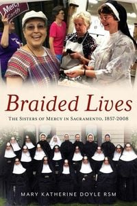 Produktbild: Braided Lives: The Sisters of Mercy in Sacramento 1857-2008