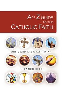 Produktbild: The A to Z Guide to the Catholic Faith
