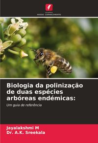 Produktbild: Biologia da poliniza&ccedil;&atilde;o de duas esp&eacute;cies arb&oacute;reas end&eacute;micas: