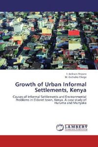 Produktbild: Anyuro, I: Growth of Urban Informal Settlements, Kenya
