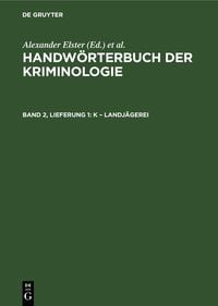 Produktbild: Handw&ouml;rterbuch der Kriminologie / K &ndash; Landj&auml;gerei
