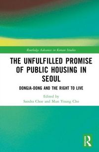 Produktbild: The Unfulfilled Promise of Public Housing in Seoul