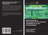 Produktbild: Epidemiolog&iacute;a y diversidad de las lesiones ortop&eacute;dicas en las extremidades