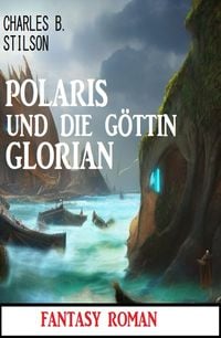 Produktbild: Polaris und die G&ouml;ttin Glorian: Fantasy Roman