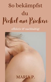 Produktbild: So bek&auml;mpfst du Pickel am R&uuml;cken effektiv und nachhaltig!