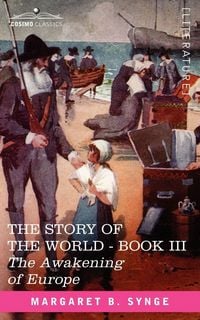 Produktbild: The Awakening of Europe, Book III of the Story of the World