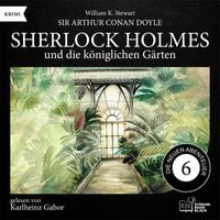 Produktbild: Sherlock Holmes und die k&ouml;niglichen G&auml;rten (Die neuen Abenteuer, Folge 6)