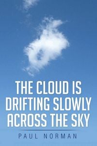 Produktbild: The Cloud Is Drifting Slowly Across the Sky