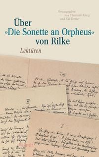 Produktbild: &Uuml;ber &raquo;Die Sonette an Orpheus&laquo; von Rilke