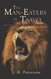 Produktbild: The Man-Eaters of Tsavo and Other East African Adventures
