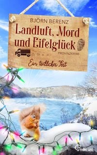 Produktbild: Landluft, Mord und Eifelgl&uuml;ck: Ein t&ouml;dliches Fest