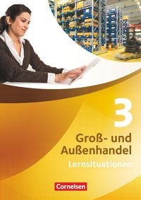 Bild vom Artikel Groß- und Außenhandel 03. Arbeitsbuch mit Lernsituationen vom Autor Michael Piek