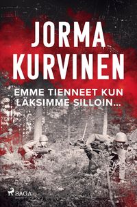 Produktbild: Emme tienneet kun l&auml;ksimme silloin...