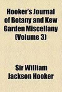 Produktbild: Hooker's Journal of Botany and Kew Garden Miscellany (Volume 3)