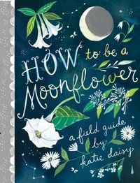 Produktbild: How to Be a Moonflower