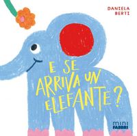 Produktbild: E se arriva un elefante? Minifabbri