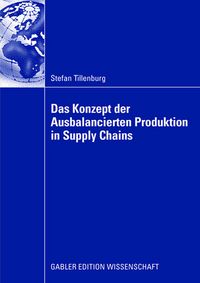 Produktbild: Das Konzept der Ausbalancierten Produktion in Supply Chains