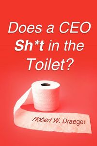 Produktbild: Does a CEO Sh*t in the Toilet?
