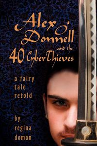 Produktbild: Alex O'Donnell and the 40 Cyberthieves