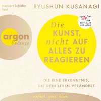 Produktbild: Die Kunst, nicht auf alles zu reagieren