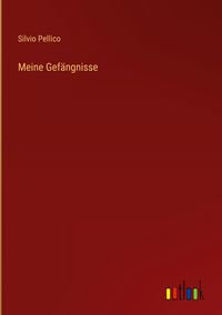 Produktbild: Meine Gef&auml;ngnisse
