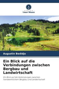 Produktbild: Ein Blick auf die Verbindungen zwischen Bergbau und Landwirtschaft