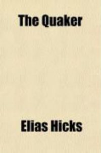Produktbild: The Quaker; Being a Series of Sermons by Members of the Society of Friends