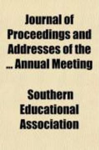 Produktbild: Journal of Proceedings and Addresses of the Annual Meeting (Volume 16)