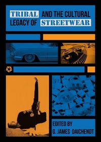 Produktbild: Tribal and the Cultural Legacy of Streetwear
